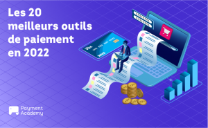 les 20 outils de paiement 2022